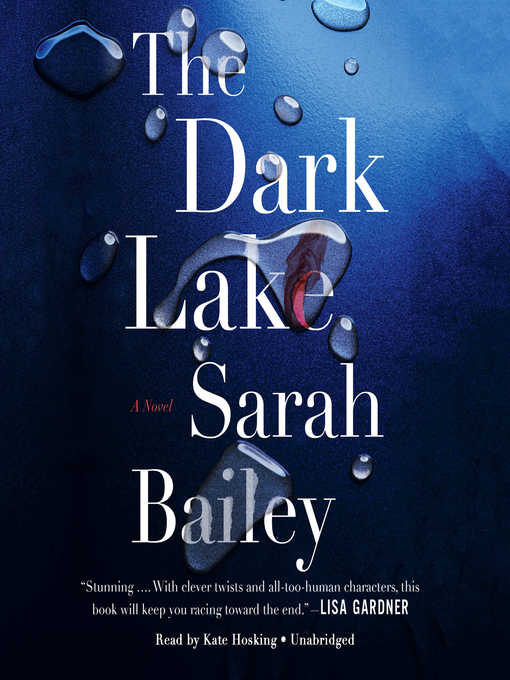 Title details for The Dark Lake by Sarah Bailey - Available